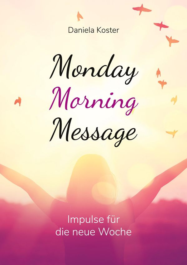 Monday Morning Message - Daniela Koster (Buch)