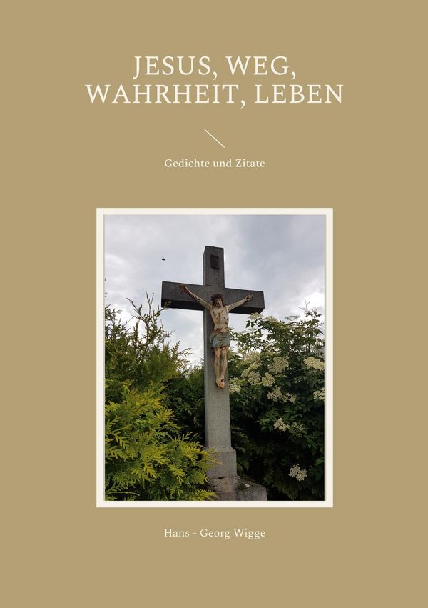 Jesus, Weg, Wahrheit, Leben - Hans - Georg Wigge (Buch)