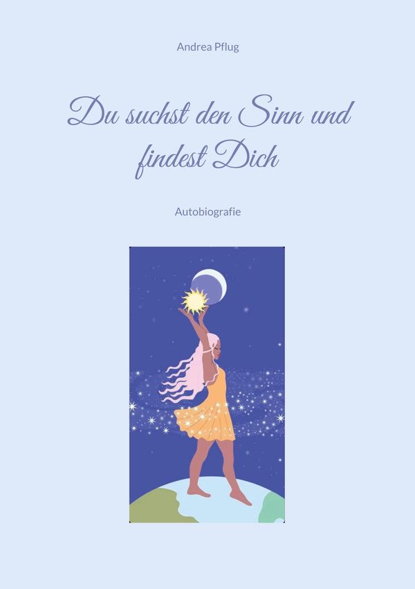 Du suchst den Sinn und findest Dich - Andrea Pflug (Buch)
