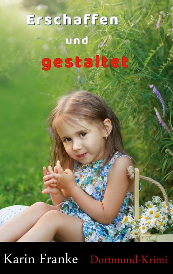 Erschaffen und gestaltet - Karin Franke (Buch)