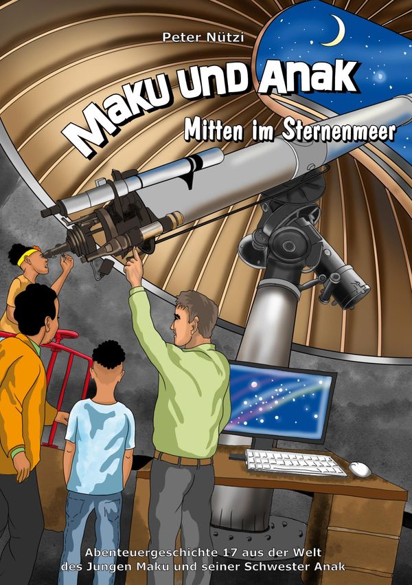 Maku und Anak Mitten im Sternenmeer - Peter Nützi (Buch)