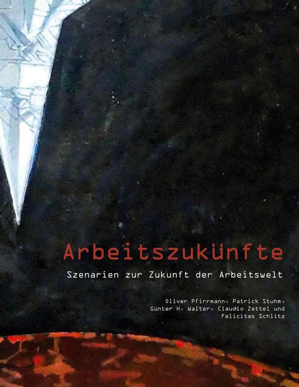 Arbeitszukünfte - Oliver Pfirrmann (Buch)