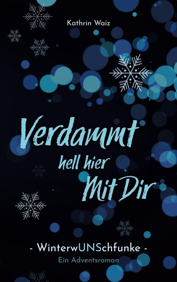 Verdammt hell hier mit dir - Kathrin Waiz (Buch)