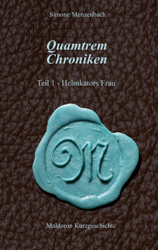 Quamtrem Chroniken Band 1 - Simone Menzenbach (Buch)