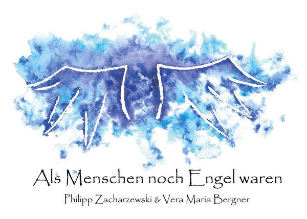 Als Menschen noch Engel waren - Philipp Zacharzewski (Buch)