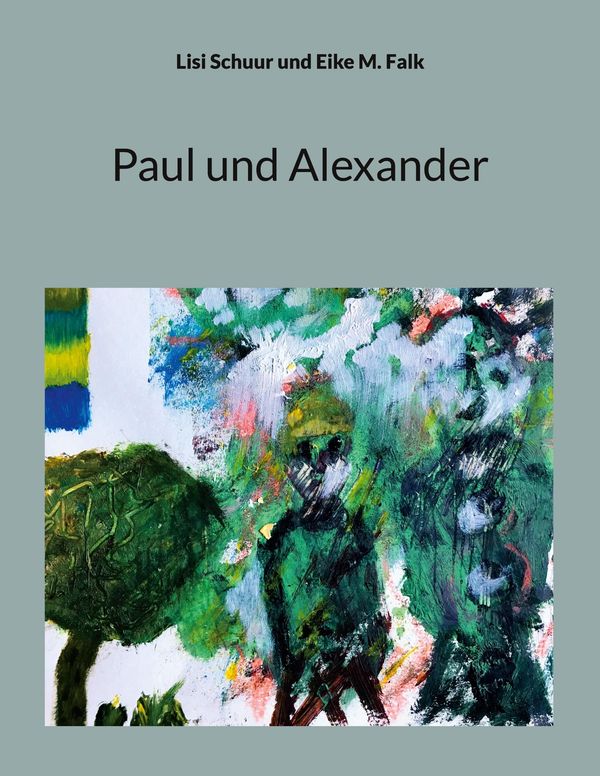 Paul und Alexander - Lisi Schuur (Buch)