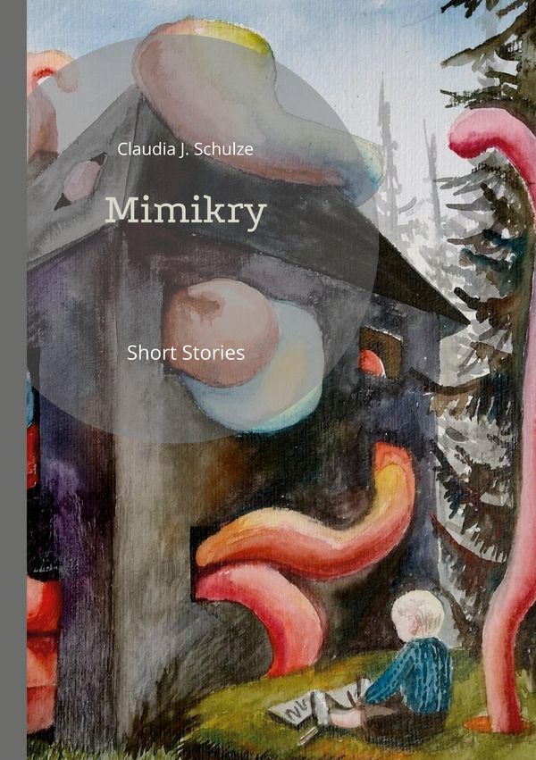 Mimikry - Claudia J. Schulze (Buch)