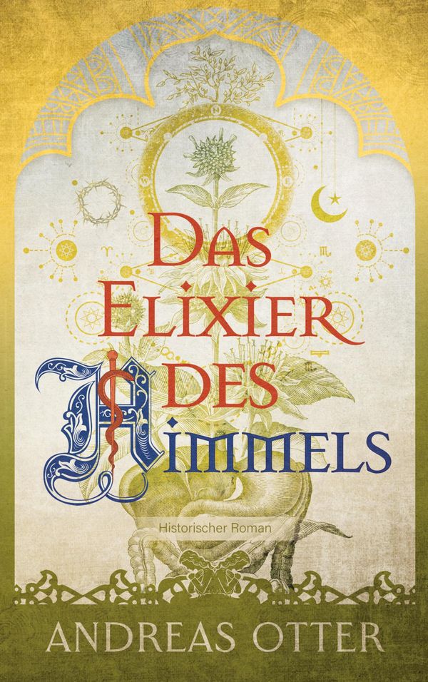 Das Elixier des Himmels - Andreas Otter (Buch)