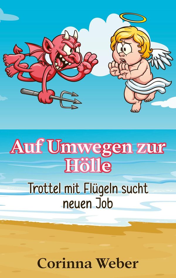 Auf Umwegen zur Hölle - Corinna Weber (Buch)