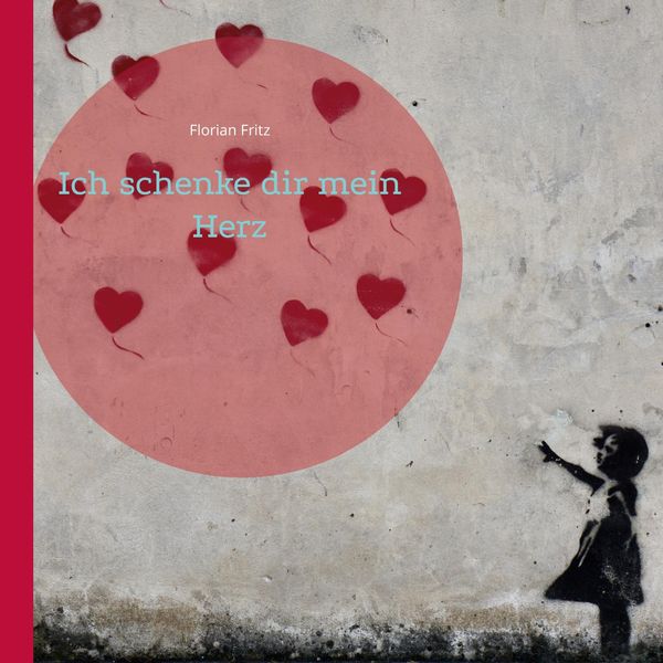 Ich schenke dir mein Herz - Florian Fritz (Buch)