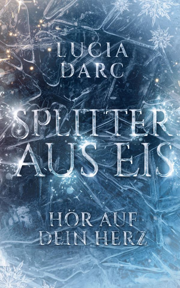 Splitter aus Eis - Lucia Darc (Buch)