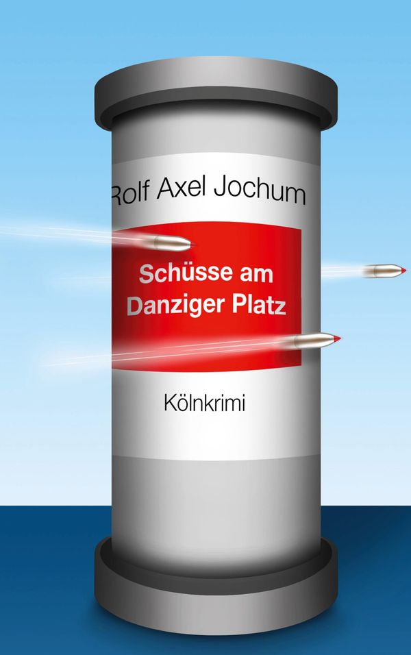 Schüsse am Danziger Platz - Rolf Axel Jochum (Buch)