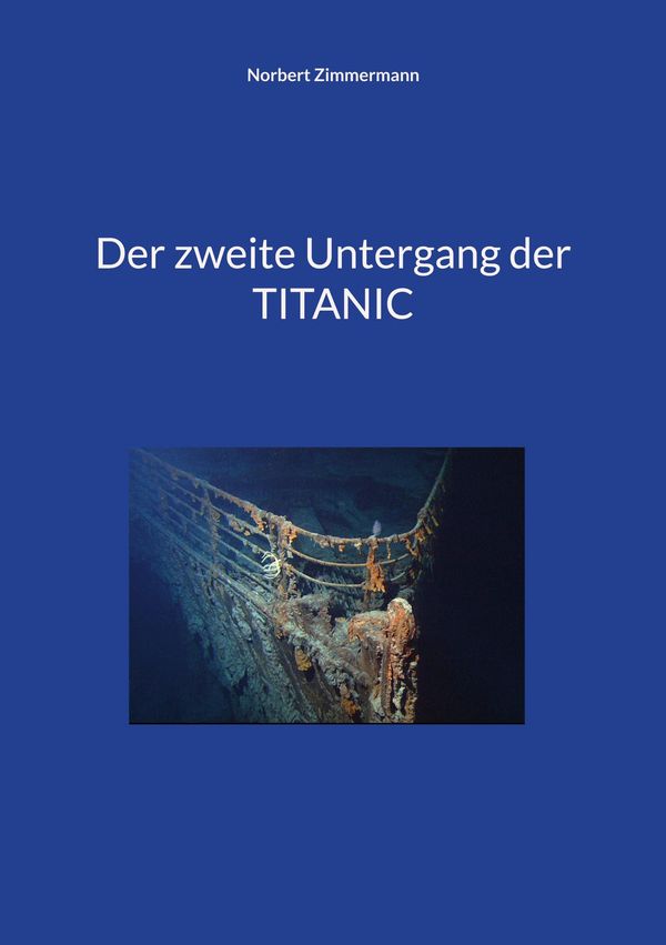 Der zweite Untergang der TITANIC - Norbert Zimmermann (Buch)