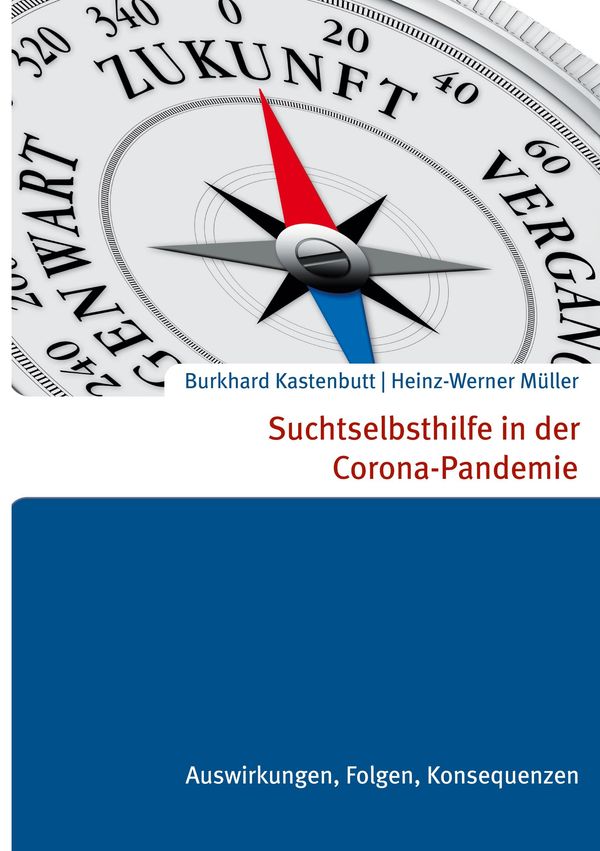 Suchtselbsthilfe in der Corona-Pandemie - Burkhard Kastenbutt (Buch)