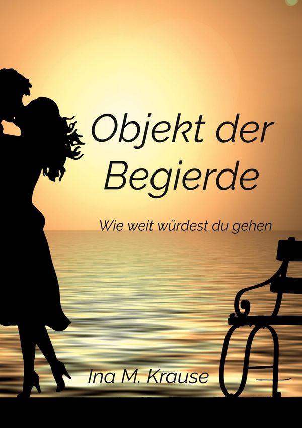 Objekt der Begierde - Ina M. Krause (Buch)