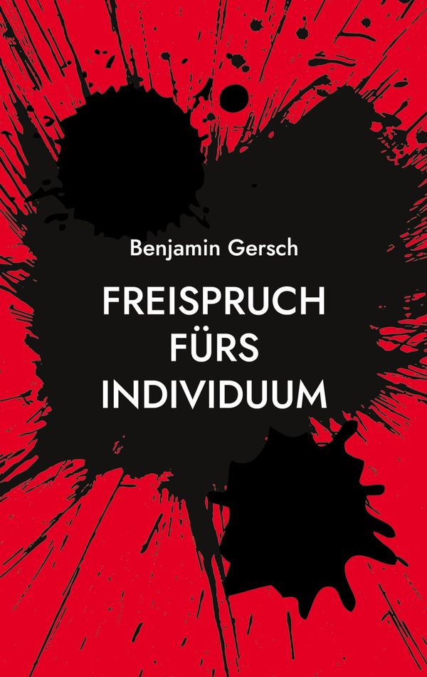 Freispruch fürs Individuum - Benjamin Gersch (Buch)