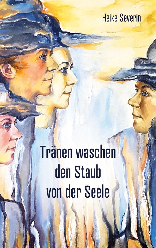 Tränen waschen den Staub von der Seele - Heike Severin (Buch)