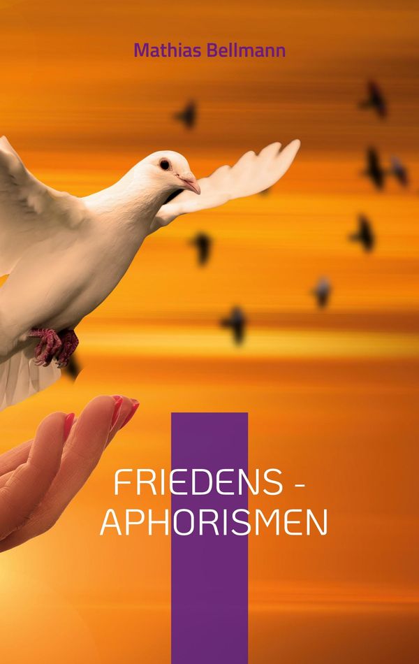Friedens - Aphorismen - Mathias Bellmann (Buch)