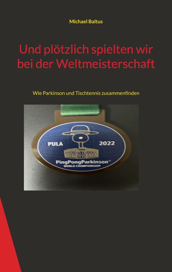 Und plötzlich spielten wir bei der Weltmeisterschaft - Michael Baltus