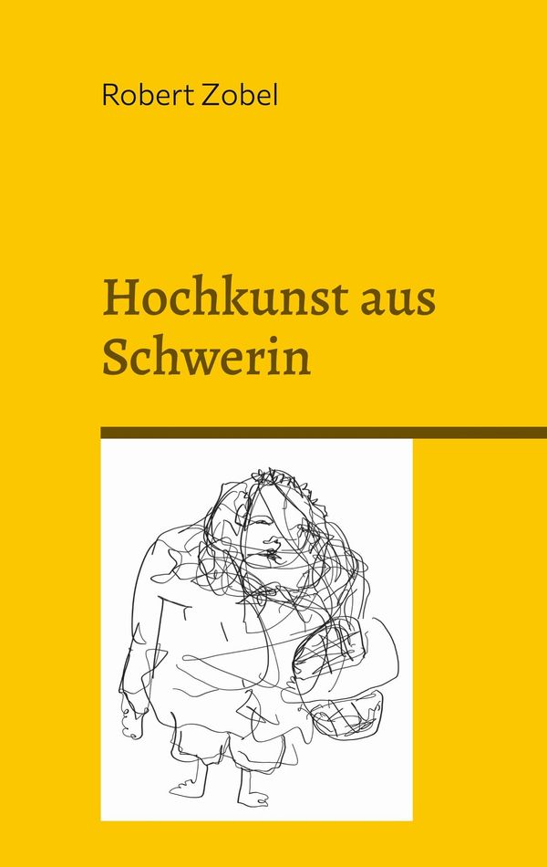 Hochkunst aus Schwerin - Robert Zobel (Buch)