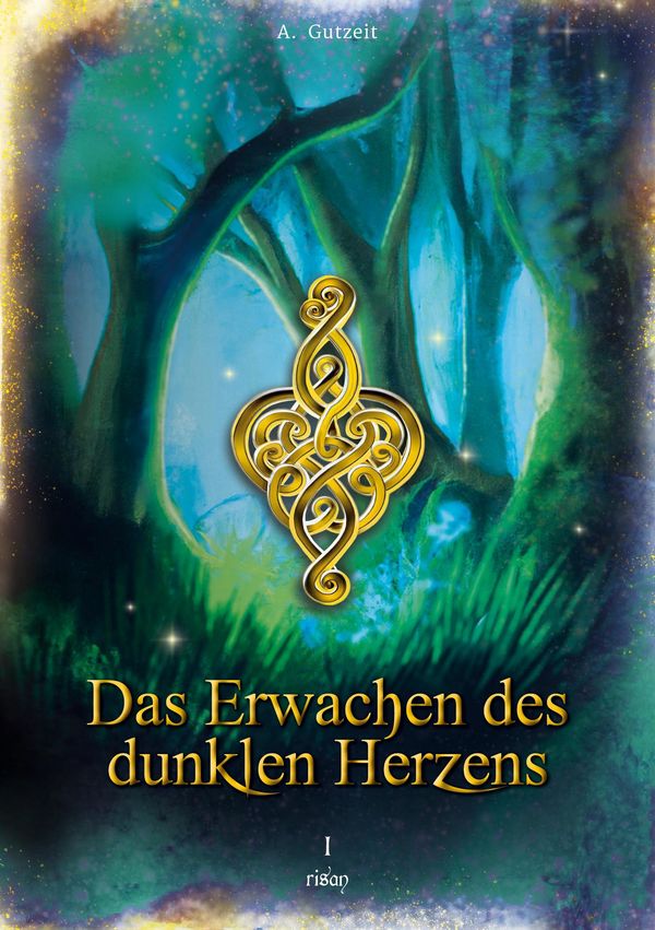 Das Erwachen des dunklen Herzens - A. Gutzeit (Buch)