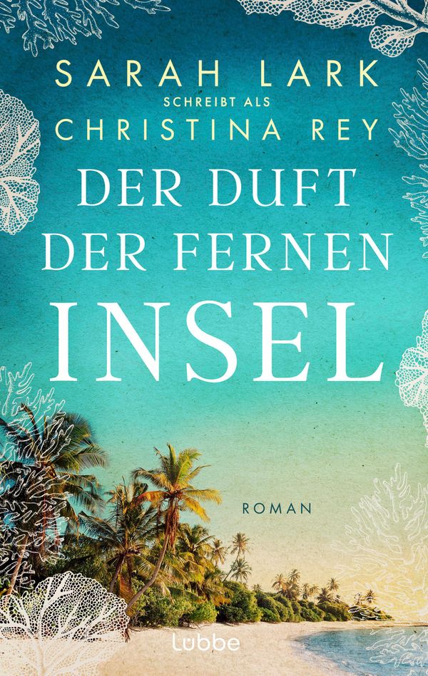 Der Duft der fernen Insel - Christina Rey (Buch)