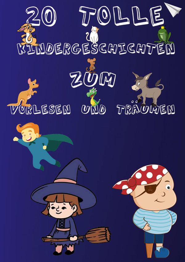 20 Tolle Kindergeschichten zum Vorlesen und Träumen (Buch)