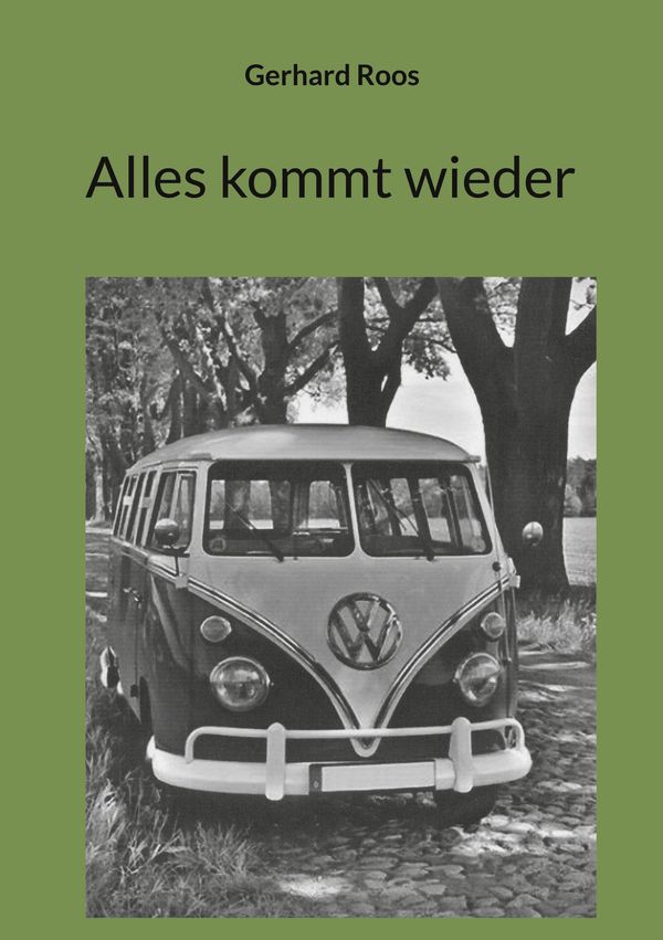 Alles kommt wieder - Gerhard Roos (Buch)