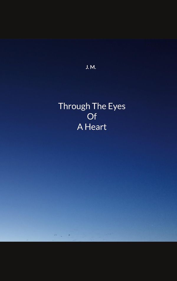 Through The Eyes Of A Heart - J. M. (Buch)