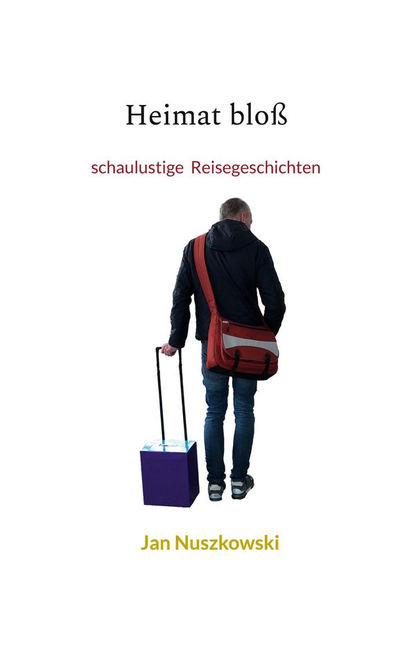 Heimat bloß - Jan Nuszkowski (Buch)