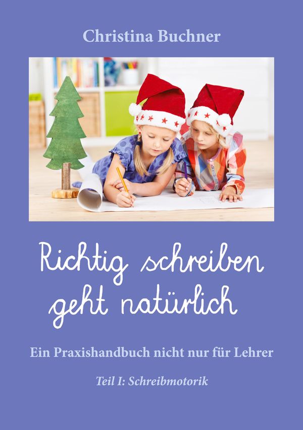 Richtig Schreiben geht natürlich - Christina Buchner (Buch)