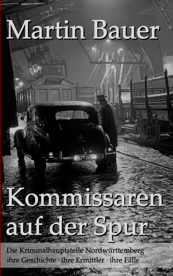 Kommissaren auf der Spur - Martin Bauer (Buch)