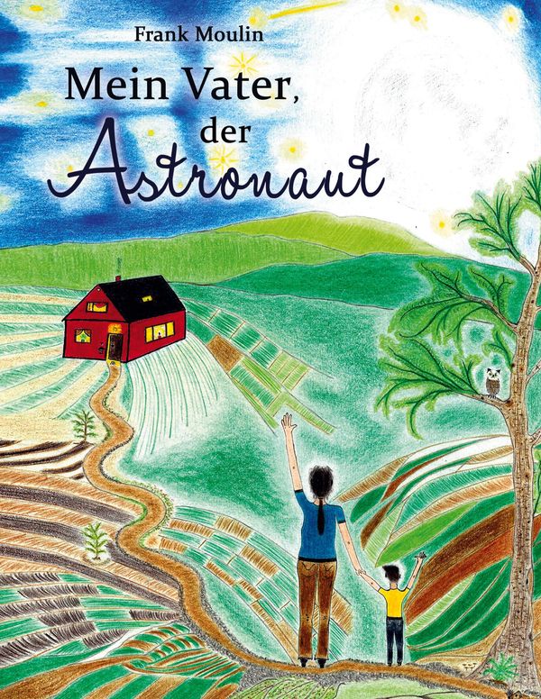 Mein Vater, der Astronaut - Frank Moulin (Buch)