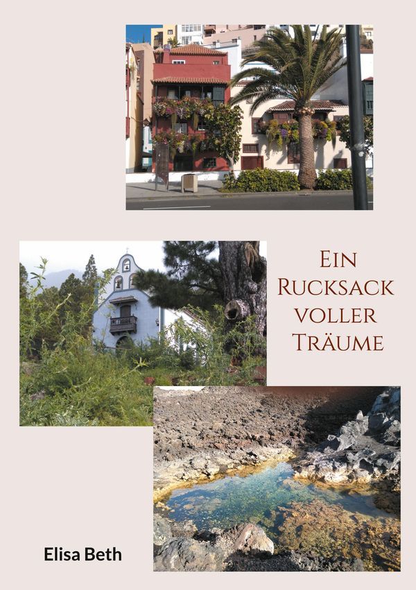 Ein Rucksack voller Träume - Elisa Beth (Buch)