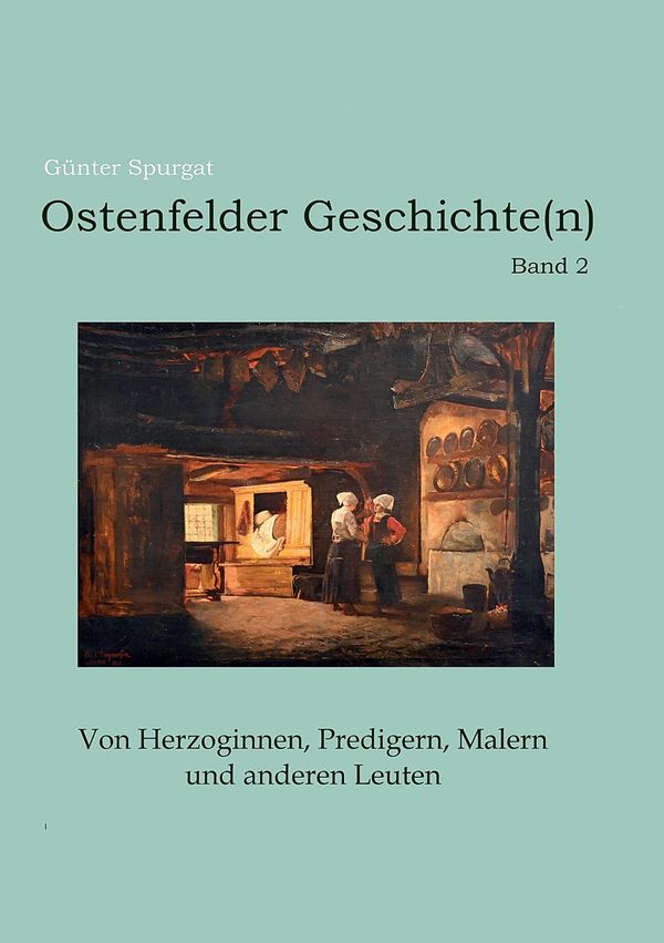 Ostenfelder Geschichte(n) Band 2 - Günter Spurgat (Buch)