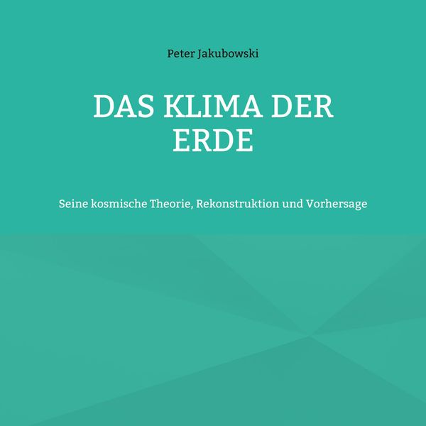 Das Klima der Erde - Peter Jakubowski (Buch)