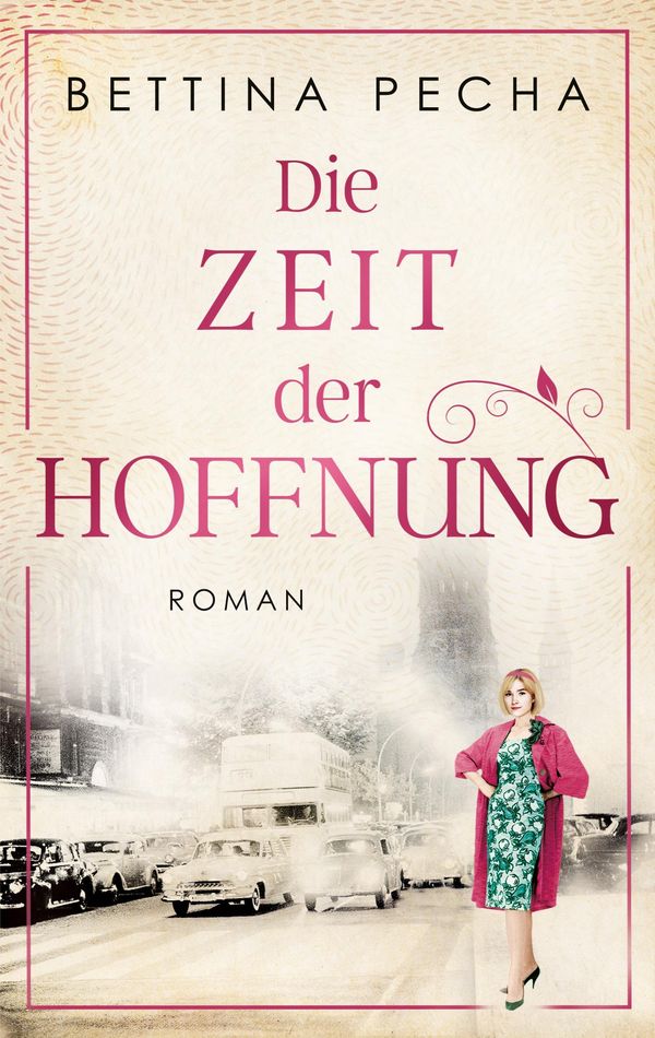 Die Zeit der Hoffnung - Bettina Pecha (Buch)