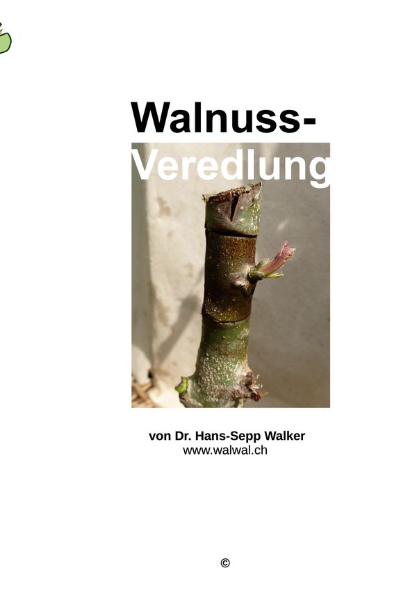 Walnuss-Veredlung - Hans-Sepp Walker (Buch)
