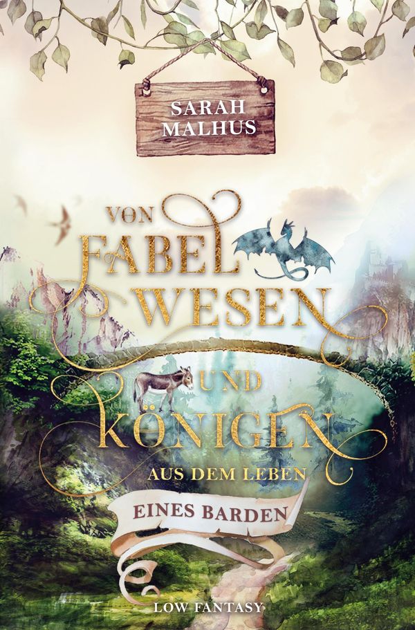 Von Fabelwesen und Königen - Aus dem Leben eines Barden - Sarah Malhus