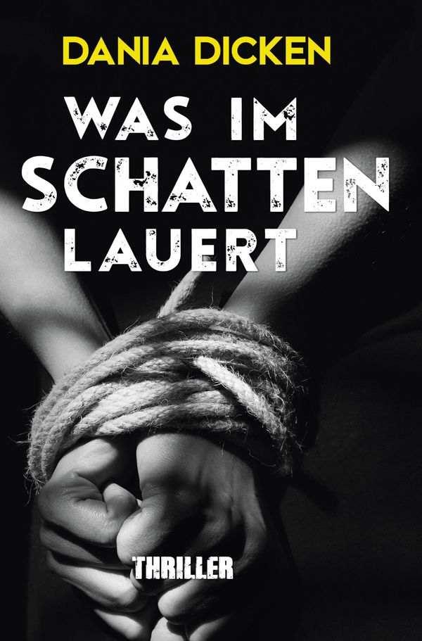 Was im Schatten lauert - Dania Dicken (Buch)