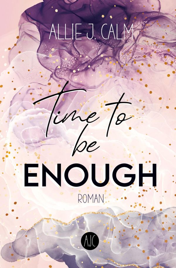 Time to be ENOUGH - Allie J. Calm (Buch)