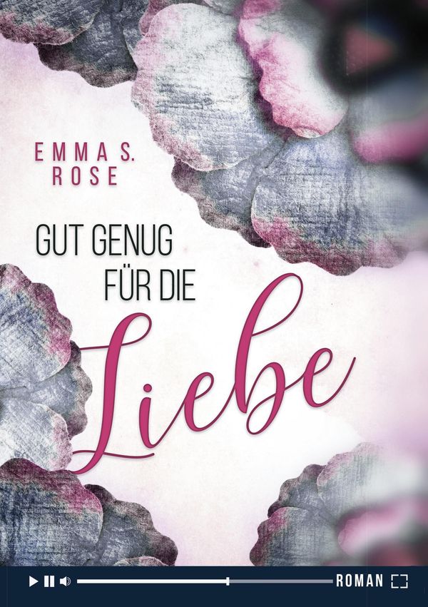 Gut genug für die Liebe - Emma S. Rose (Buch)