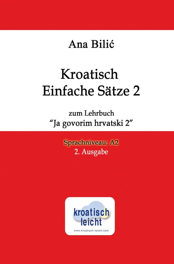 Kroatisch Einfache Sätze 2 zum Lehrbuch "Ja govorim hrvatski 2" (Buch)