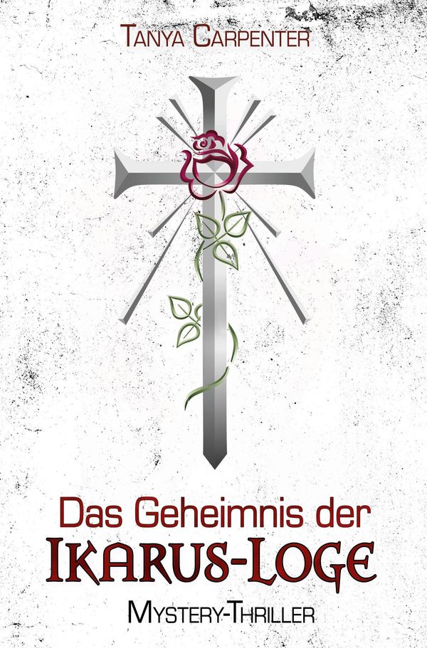 Das Geheimnis der Ikarus-Loge - Tanya Carpenter (Buch)