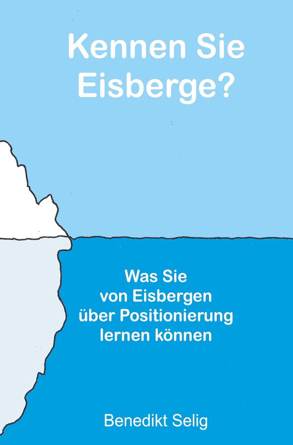 Kennen Sie Eisberge? - Benedikt Selig (Buch)