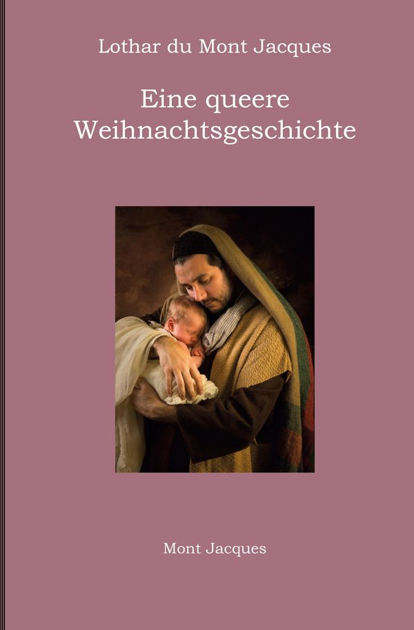 Eine queere Weihnachtsgeschichte - Lothar du Mont Jacques (Buch)