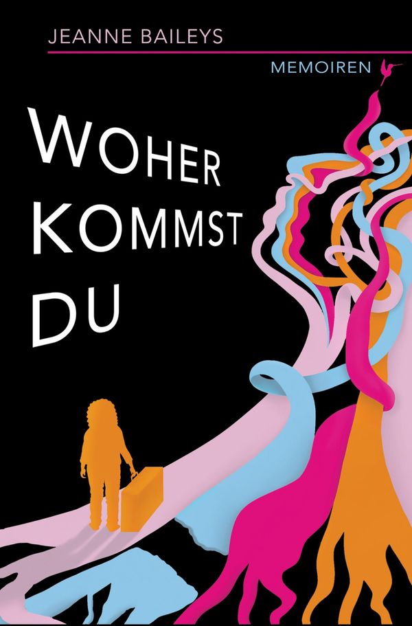 Woher kommst du - Memoiren - Jeanne Baileys (Buch)