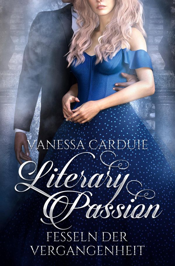 Literary Passion - Fesseln der Vergangenheit - Vanessa Carduie (Buch)