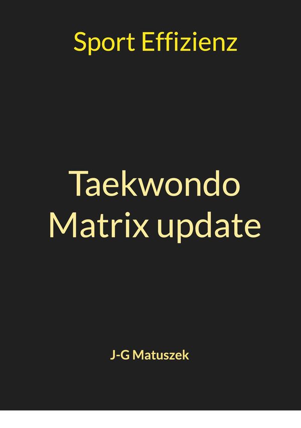 Taekwondo Matrix update - J-G Matuszek (Buch)