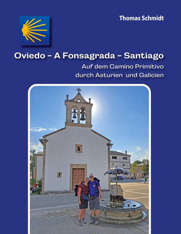 Oviedo - A Fonsagrada - Santiago - Thomas Schmidt (Buch)